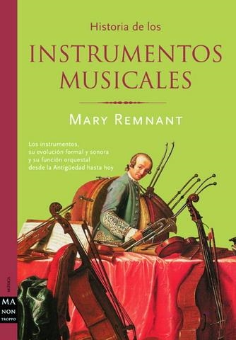HISTORIA DE LOS INSTRUMENTOS MUSICALES | 9788495601520 | REMNANT, MARY | Llibreria La Gralla | Llibreria online de Granollers