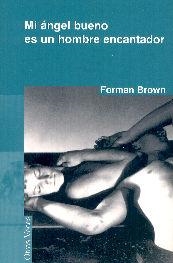 MI ANGEL BUENO ES UN HOMBRE ENCANTADOR | 9788495346278 | BROWN, FORMAN | Llibreria La Gralla | Librería online de Granollers