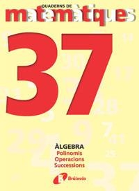 Q.MATEMATIQUES 37 | 9788483044636 | SOUSA MARTÍN, ISMAEL/RECLUSA GLUCK, FERNANDO/NAGORE RUIZ, ÁNGEL/PASTOR DE LUIS, JESÚS/ESPARZA, VÍCTO | Llibreria La Gralla | Llibreria online de Granollers