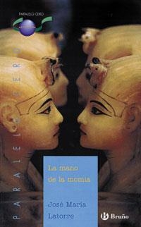 MANO DE LA MOMIA, LA (PARALELO CERO) | 9788421690772 | LATORRE, JOSE MARIA | Llibreria La Gralla | Librería online de Granollers