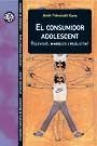 CONSUMIDOR ADOLESCENT, EL | 9788449022623 | FERNANDEZ CAVIA, JOSEP | Llibreria La Gralla | Llibreria online de Granollers