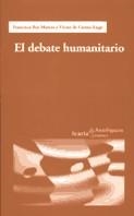 DEBATE HUMANITARIO, EL (ICARIA/POLITICA 16) | 9788474265941 | REY MARCOS, FRANCISCO/CURREA LUGO, VICTOR DE | Llibreria La Gralla | Librería online de Granollers