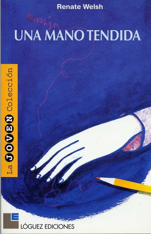 MANO TENDIDA, UNA | 9788485334742 | WELSH, RENATE | Llibreria La Gralla | Llibreria online de Granollers