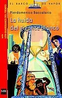 HUIDA DEL GIGANTE BLANCO, LA (BV GT  5) ROJO | 9788434888340 | BACCALARIO, PIERDOMENICO | Llibreria La Gralla | Librería online de Granollers