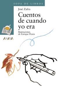 CUENTOS DE CUANDO YO ERA (SOP LIBR VERDE 77) | 9788466717076 | ZAFRA, JOSE | Llibreria La Gralla | Librería online de Granollers