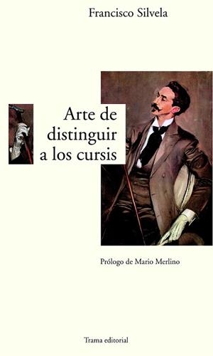 ARTE DE DISTINGUIR A LOS CURSIS, EL | 9788489239302 | SILVELA, FRANCISCO | Llibreria La Gralla | Librería online de Granollers