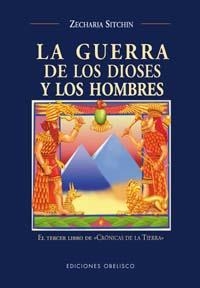 GUERRA DE LOS DIOSES Y LOS HOMBRES, LA (CRONICAS DE LA TIERR | 9788477209232 | SITCHIN, ZECHARIA | Llibreria La Gralla | Llibreria online de Granollers