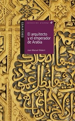 ARQUITECTO Y EL EMPERADOR DE ARABIA, EL (ALANDAR 10) | 9788426348463 | GISBERT, JOAN MANUEL | Llibreria La Gralla | Llibreria online de Granollers
