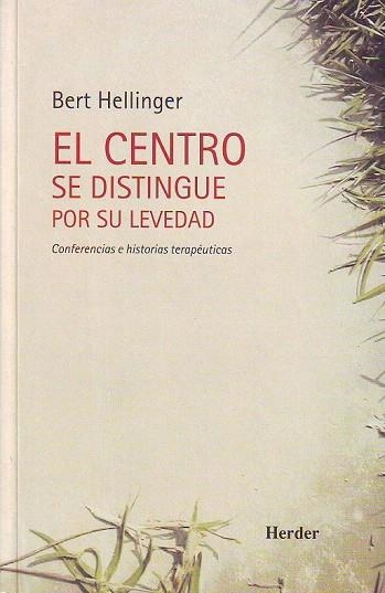CENTRO SE DISTINGUE POR SU LEVEDAD, EL | 9788425422829 | HELLINGER, BERT | Llibreria La Gralla | Llibreria online de Granollers