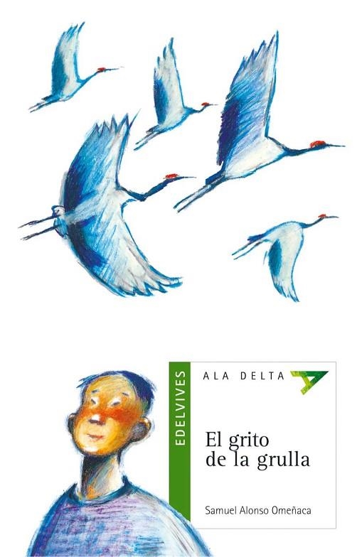 GRITO DE LA GRULLA, EL (ALA DELTA 10 AÑOS NR 11) | 9788426348647 | ALONSO OMEÑACA, SAMUEL | Llibreria La Gralla | Librería online de Granollers