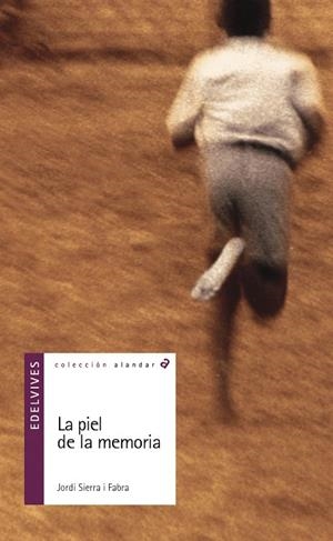 PIEL DE LA MEMORIA, LA (ALANDAR 1)  | 9788426348609 | SIERRA I FABRA, JORDI | Llibreria La Gralla | Librería online de Granollers