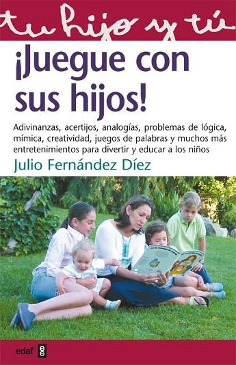 JUEGUE CON SUS HIJOS (TU HIJO Y TU 18) | 9788441411203 | FERNANDEZ DIEZ, JULIO | Llibreria La Gralla | Llibreria online de Granollers