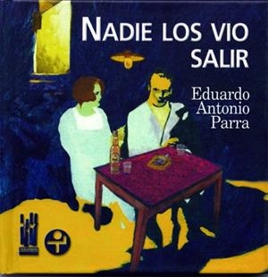 NADIE LOS VIO SALIR | 9788481362466 | PARRA, EDUARDO ANTONIO | Llibreria La Gralla | Llibreria online de Granollers