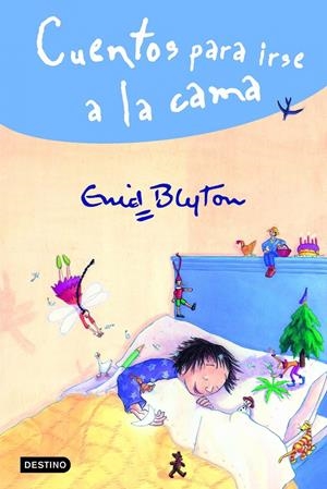 CUENTOS PARA IRSE A LA CAMA | 9788408045946 | BLYTON, ENID | Llibreria La Gralla | Librería online de Granollers