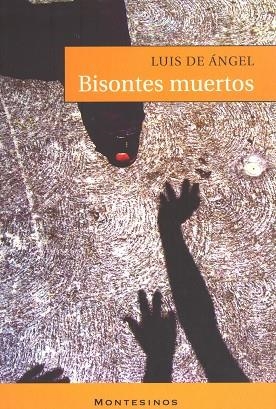BISONTES MUERTOS | 9788495776365 | ANGEL LUIS DE | Llibreria La Gralla | Librería online de Granollers