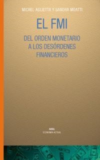 FMI DEL ORDEN MONETARIO A LOS DESORDENES FINANCIEROS | 9788446019039 | AGLIETTA MICHEL | Llibreria La Gralla | Librería online de Granollers