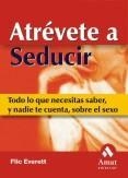 ATREVETE A SEDUCIR | 9788497350563 | EVERETT, FLIC | Llibreria La Gralla | Librería online de Granollers