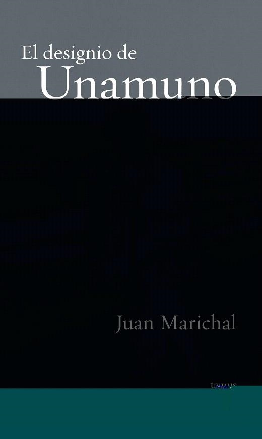 DESIGNIO DE UNAMUNO, EL | 9788430604869 | MARICHAL, JUAN | Llibreria La Gralla | Llibreria online de Granollers