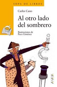 AL OTRO LADO DEL SOMBRERO (SOP LIBR AMARILLO 76) | 9788466717069 | CANO PEIRO, CARLES | Llibreria La Gralla | Llibreria online de Granollers