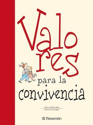 VALORES PARA LA CONVIVENCIA | 9788434225138 | PUJOL I PONS, ESTEVE, GONZALEZ, INES LUZ | Llibreria La Gralla | Librería online de Granollers