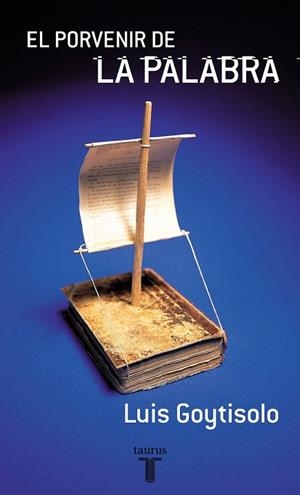 PORVENIR DE LA PALABRA, EL | 9788430604906 | GPYTISOLO, LUIS | Llibreria La Gralla | Llibreria online de Granollers