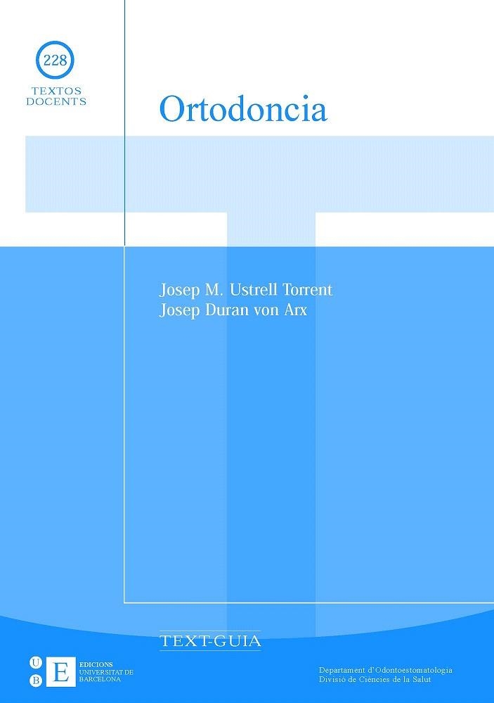 ORTODONCIA (TEXTOS DOCUMENTS 228) TEXT-GUIA | 9788483383254 | USTRELL, JOSEP M. / DURAN, JOSEP | Llibreria La Gralla | Llibreria online de Granollers