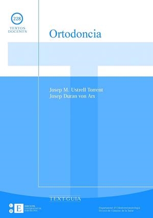 ORTODONCIA (TEXTOS DOCUMENTS 228) TEXT-GUIA | 9788483383254 | USTRELL, JOSEP M. / DURAN, JOSEP | Llibreria La Gralla | Librería online de Granollers