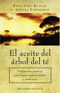 ACEITE DEL ARBOL DEL TE, EL | 9788477209584 | BUSLAU, SVEN JORG / SCHREIBER, GISELA | Llibreria La Gralla | Librería online de Granollers