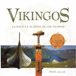 VIKINGOS LA BATALLA AL FINAL DE LOS TIEMPOS | 9788495537287 | ALLAN, TONY | Llibreria La Gralla | Librería online de Granollers