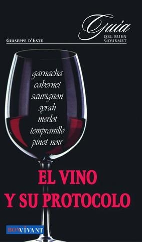 VINO Y SU PROTOCOLO, EL (BON VIVANT) | 9788496054011 | D'ESTE, GIUSEPPE | Llibreria La Gralla | Librería online de Granollers
