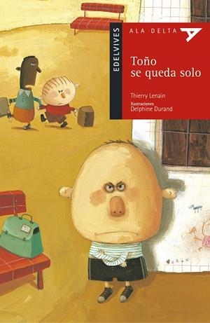 TOÑO SE QUEDA SOLO (ALA DELTA 5 AÑOS NR.3) | 9788426348517 | LENAIN, THIERRY | Llibreria La Gralla | Llibreria online de Granollers
