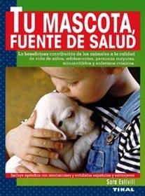 TU MASCOTA FUENTE DE SALUD | 9788430533350 | ESTIVIL, SARA | Llibreria La Gralla | Librería online de Granollers