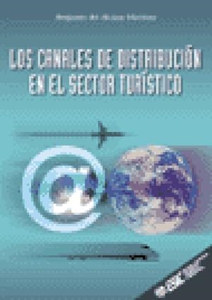 CANALES DE DISTRIBUCION EN EL SECTOR TURISTICO, LOS | 9788473563079 | ALCAZAR MARTINEZ, BENJAMIN DEL | Llibreria La Gralla | Llibreria online de Granollers