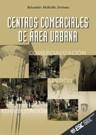 CENTROS COMERCIALES DE AREA URBANA | 9788473563086 | MOLINILLO JIMENEZ, SEBASTIAN | Llibreria La Gralla | Llibreria online de Granollers
