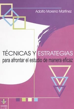 TECNICAS Y ESTRATEGIAS PARA AFRONTAR EL ESTUDIO DE MANERA EF | 9788497000826 | MORENO MARTINEZ, ADOLFO | Llibreria La Gralla | Librería online de Granollers