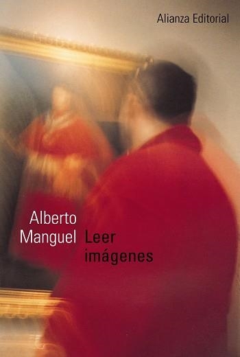 LEER IMAGENES UNA HISTORIA PRIVADA DEL ARTE | 9788420641416 | MANGUEL, ALBERTO | Llibreria La Gralla | Llibreria online de Granollers