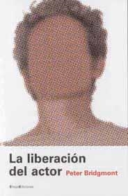 LIBERACION DEL ACTOR, LA | 9788495881144 | BRIDGMONT, PETER | Llibreria La Gralla | Librería online de Granollers