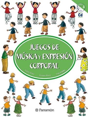 JUEGOS DE MUSICA Y EXPRESION CORPORAL | 9788434224568 | TRIAS, NURIA / PEREZ, SUSANA / FILELLA, LUIS | Llibreria La Gralla | Librería online de Granollers