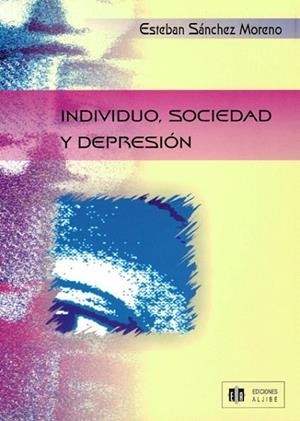 INDIVIDUO SOCIEDAD Y DEPRESION | 9788497000949 | SANCHEZ MORENO, ESTEBAN | Llibreria La Gralla | Librería online de Granollers
