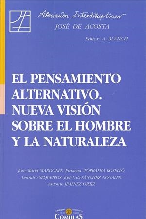 PENSAMIENTO ALTERNATIVO NUEVA VISION SOBRE EL HOMBRE Y LA NA | 9788484680581 | ACOSTA, JOSE DE | Llibreria La Gralla | Llibreria online de Granollers