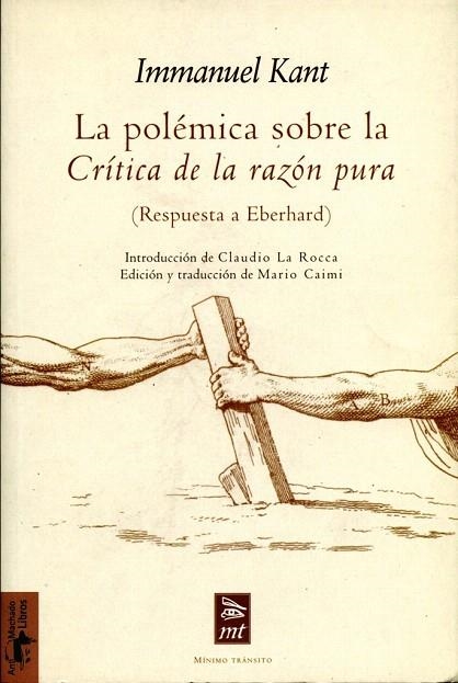 POLEMICA SOBRE LA CRITICA DE LA RAZON PURA, LA | 9788477747581 | KANT, IMMANUEL | Llibreria La Gralla | Llibreria online de Granollers