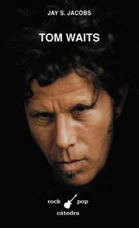 TOM WAITS | 9788437620039 | JACOBS, JAY S. | Llibreria La Gralla | Librería online de Granollers