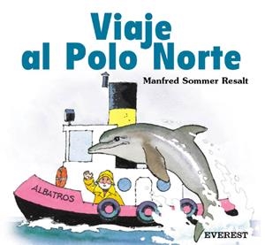 VIAJE AL POLO NORTE | 9788424180829 | SOMMER RESALT, MANFRED | Llibreria La Gralla | Librería online de Granollers