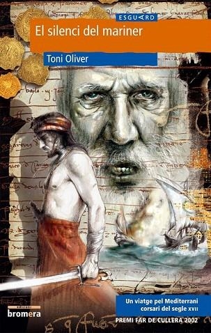 SILENCI DEL MARINER, EL (ESGUARD 5) | 9788476607299 | OLIVER, TONI | Llibreria La Gralla | Librería online de Granollers