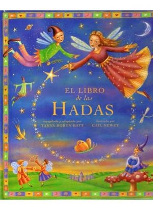 LIBRO DE LAS HADAS, EL | 9788428213424 | ROBYN BATT, TANYA / NEWEY, GAIL | Llibreria La Gralla | Llibreria online de Granollers