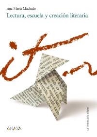 LECTURA, ESCUELA Y CREACION LITERARIA (SOMBRA PALABRA 5) | 9788466717298 | MACHADO, ANA MARIA | Llibreria La Gralla | Librería online de Granollers
