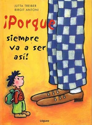 PORQUE SIEMPRE VA A SER ASI | 9788489804548 | TREIBER, JUTTA / ANTONI, BIRGIT | Llibreria La Gralla | Librería online de Granollers