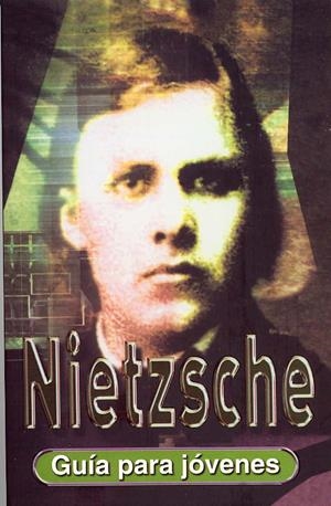 NIETZSCHE GUIA PARA JOVENES | 9788489804562 | NIETZSCHE | Llibreria La Gralla | Librería online de Granollers
