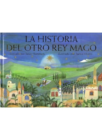 HISTORIA DEL OTRO REY MAGO, LA | 9788428213462 | SUMMERS, SUSAN / MORRIS, JACKIE | Llibreria La Gralla | Llibreria online de Granollers