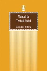 MANUAL DE TREBALL SOCIAL | 9788437054858 | RIVAS, MARIA JOSE DE | Llibreria La Gralla | Librería online de Granollers